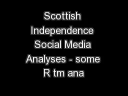 Scottish Independence Social Media Analyses - some R tm ana