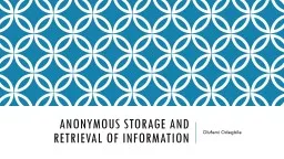 Anonymous Storage and Retrieval of Information