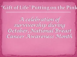 “Gift of Life” Putting on the Pink