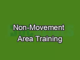 Non-Movement Area Training