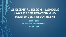 5E Essential Lesson – Mendel’s Laws of Segregation and