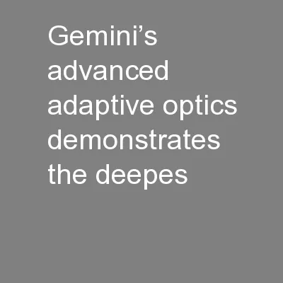 Gemini’s advanced adaptive optics demonstrates the deepes