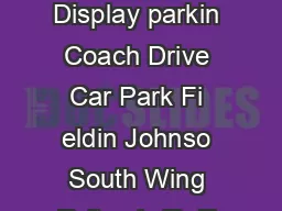 elfor Road Car Park  To A To Salisbury Road London Road Vi ctoria Park Pay and Display parkin Coach Drive Car Park Fi eldin Johnso South Wing Exit only To T rain Statio DEP AR TMEN T OF MEDIA AND COMM