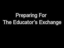 Preparing For The Educator’s Exchange
