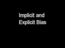 Implicit and Explicit Bias