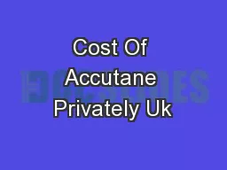 Cost Of Accutane Privately Uk