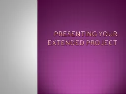 Presenting your Extended Project