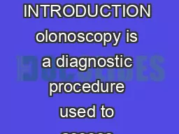 PRACTICAL GASTROENTEROLOGY  NOVEMBER   INTRODUCTION olonoscopy is a diagnostic procedure