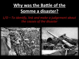Why was the Battle of the Somme a disaster?