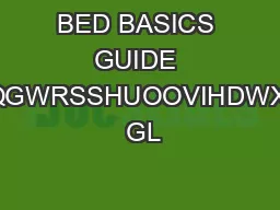 BED BASICS GUIDE PDWWUHVVSDGDQGWRSSHUOOVIHDWXUHVDQGEHQHWV  GL