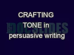 CRAFTING TONE in persuasive writing