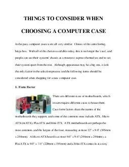 THINGS TO CONSIDER WHEN CHOOSING A COMPUTER CASE In the past computer cases were all very