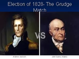 Election of 1828- The Grudge Match