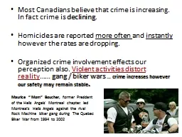 Most Canadians believe that crime is increasing. In fact cr