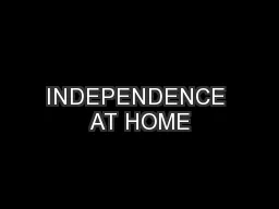 INDEPENDENCE AT HOME