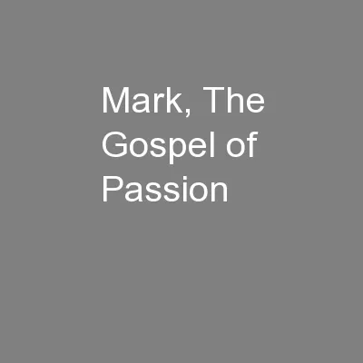 Mark, The Gospel of Passion