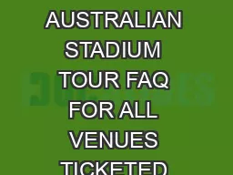 ONE DIRECTION ON THE ROAD AGAIN AUSTRALIAN STADIUM TOUR FAQ FOR ALL VENUES TICKETED BY