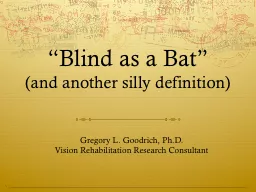 “Blind as a Bat”