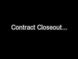Contract Closeout...