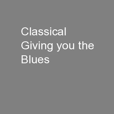 Classical Giving you the Blues