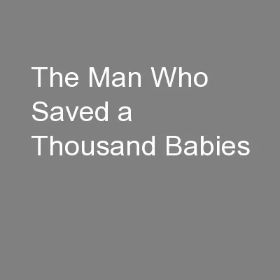 The Man Who Saved a Thousand Babies