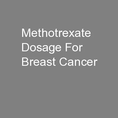 Methotrexate Dosage For Breast Cancer
