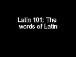 Latin 101: The words of Latin