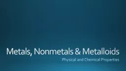 Metals, Nonmetals & Metalloids