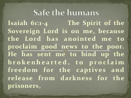 Isaiah 61:1-4     The Spirit of the Sovereign Lord is on me
