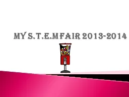 My S.T.E.M Fair 2013-2014