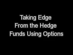 Taking Edge From the Hedge Funds Using Options