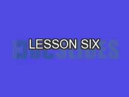 LESSON SIX
