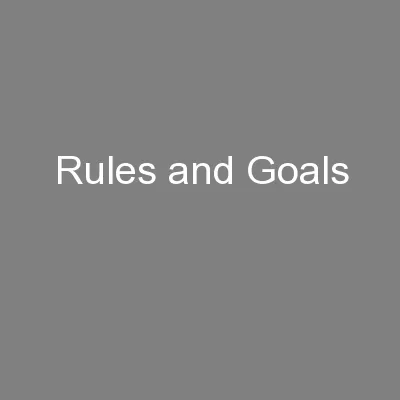 Rules and Goals