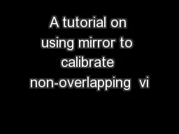 A tutorial on using mirror to calibrate non-overlapping  vi