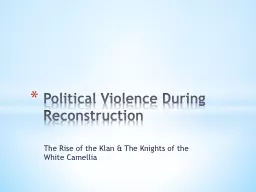 The Rise of the Klan & The Knights of the White Camelli