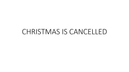 CHRISTMAS IS CANCELLED