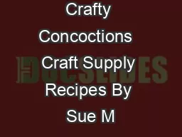 Crafty Concoctions  Craft Supply Recipes By Sue M