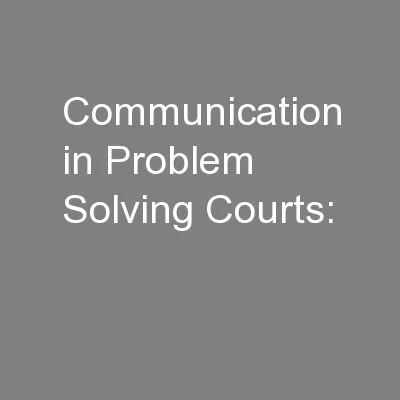Communication in Problem Solving Courts: