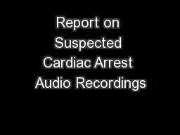 Report on Suspected Cardiac Arrest Audio Recordings