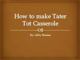 How to make Tater Tot Casserole
