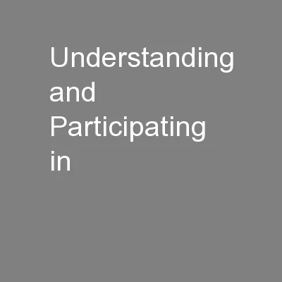 Understanding and Participating in