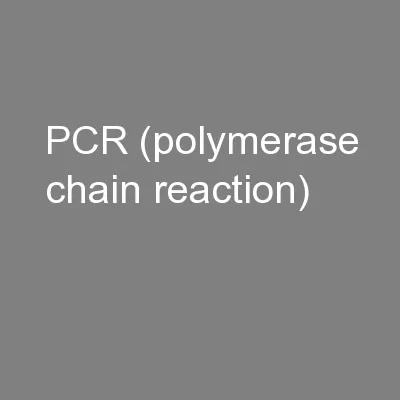 PCR (polymerase chain reaction)