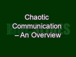 Chaotic Communication – An Overview