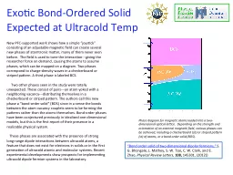 Exotic Bond-Ordered Solid Expected at Ultracold Temp