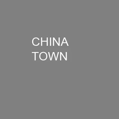 CHINA       TOWN