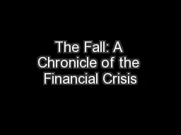 The Fall: A Chronicle of the Financial Crisis