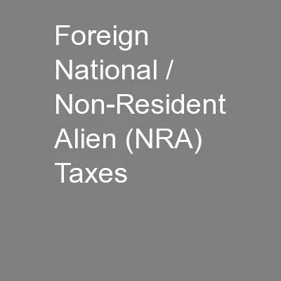Foreign National / Non-Resident Alien (NRA) Taxes