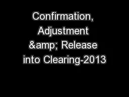 Confirmation, Adjustment & Release into Clearing-2013