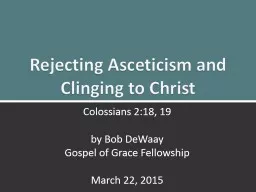 Rejecting Asceticism and Clinging to Christ