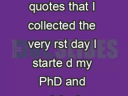 PhD Quotes Faruck Morcos This is a series of quotes that I collected the very rst day